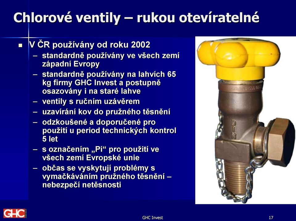 uzavírání kov do pružného těsnění odzkoušené a doporučené pro použití u period technických kontrol 5 let s označením Pí