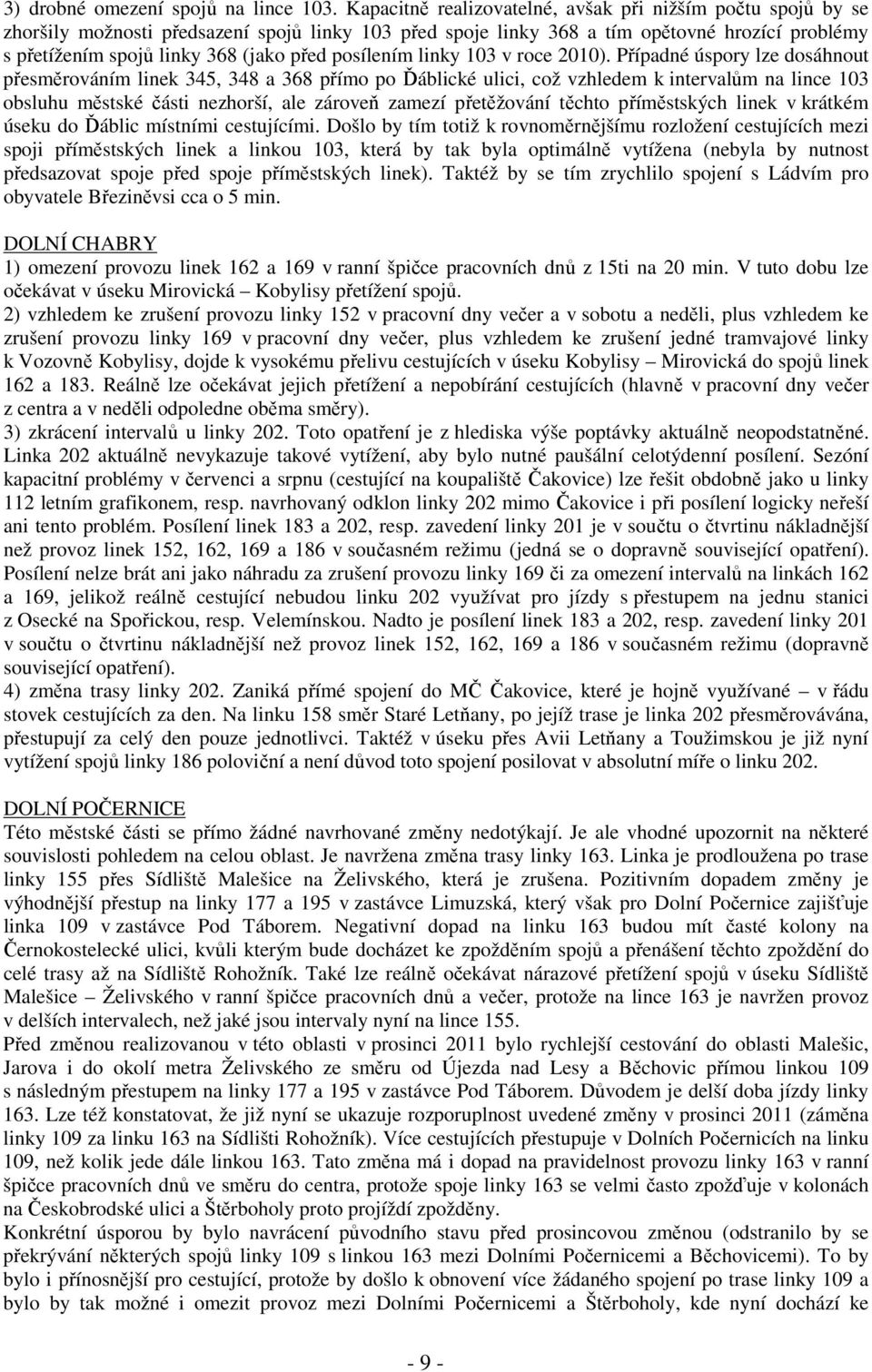 posílením linky 103 v roce 2010).