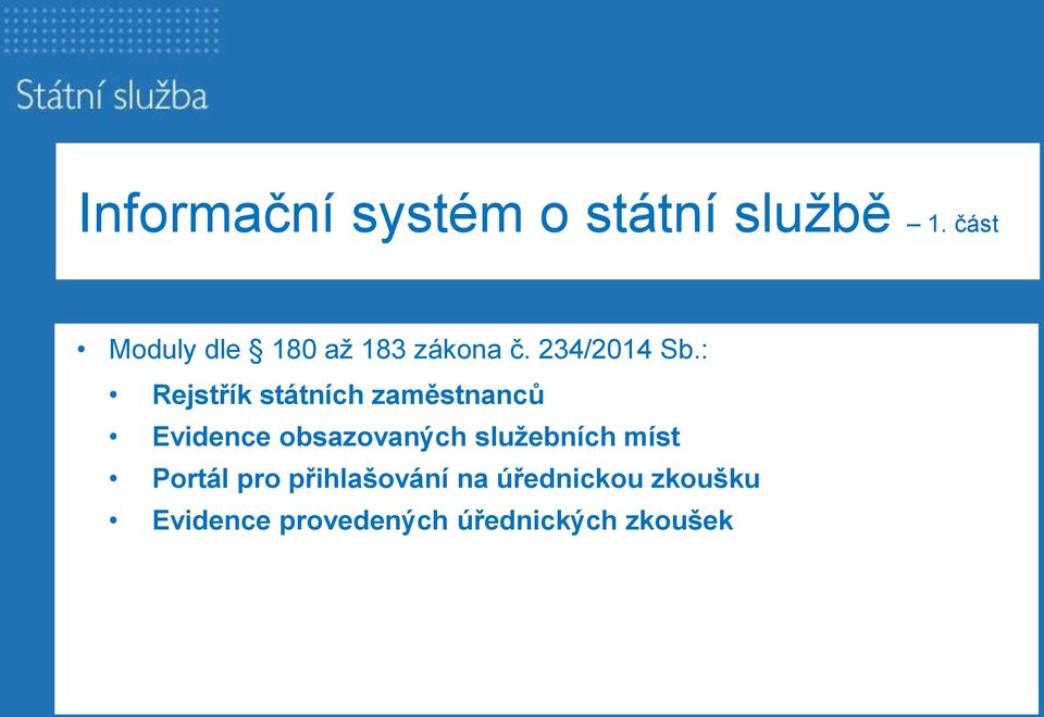 : Rejstřík státních zaměstnanců Evidence obsazovaných