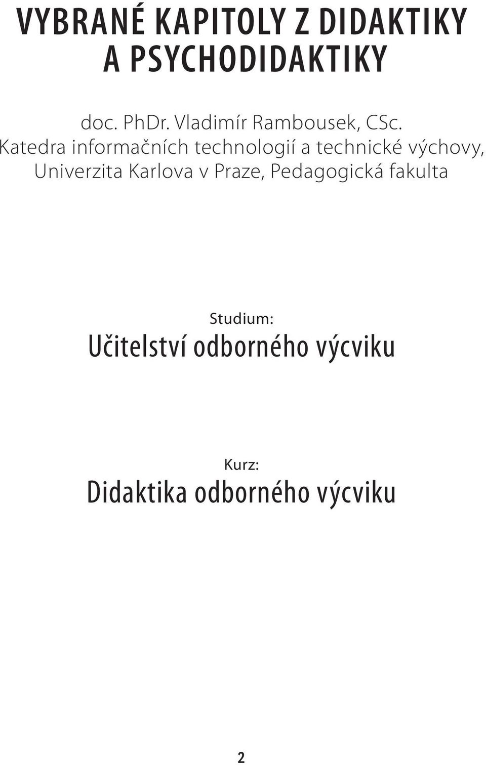 Katedra informačních technologií a technické výchovy, Univerzita