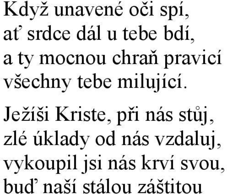 Ježíši Kriste, při nás stůj, zlé úklady od nás