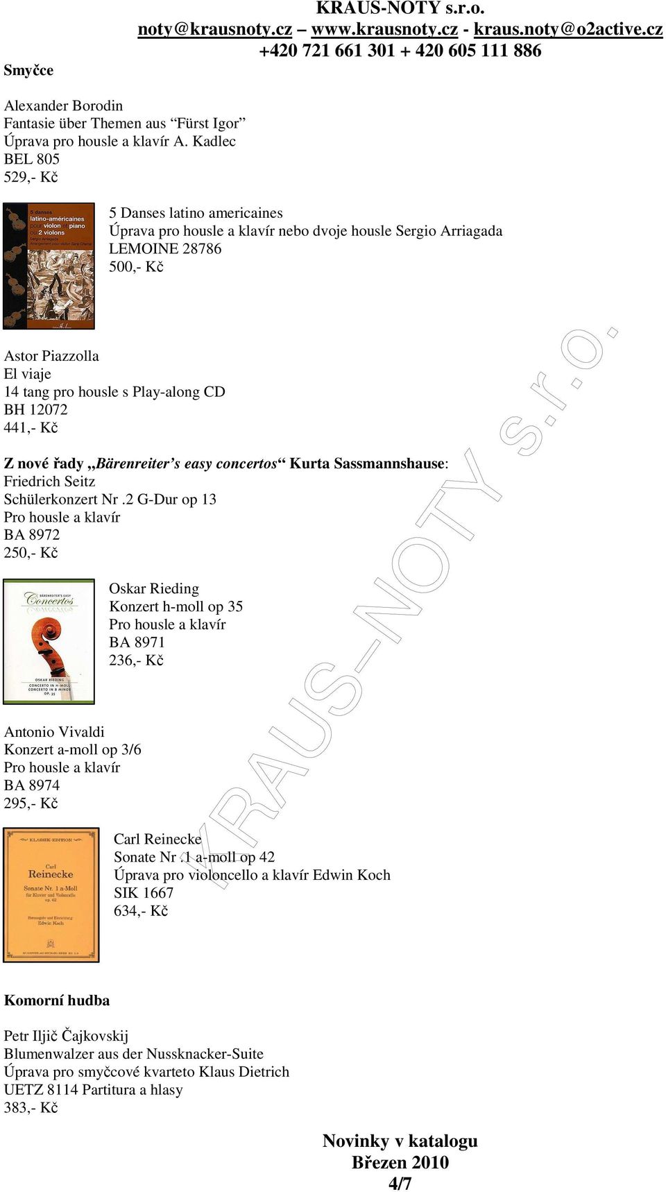 12072 441,- Kč Z nové řady Bärenreiter s easy concertos Kurta Sassmannshause: Friedrich Seitz Schülerkonzert Nr.