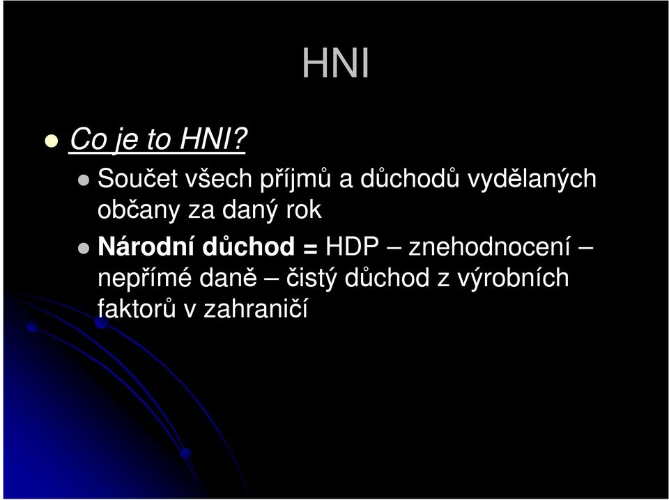 občany za daný rok Národní důchod = HDP