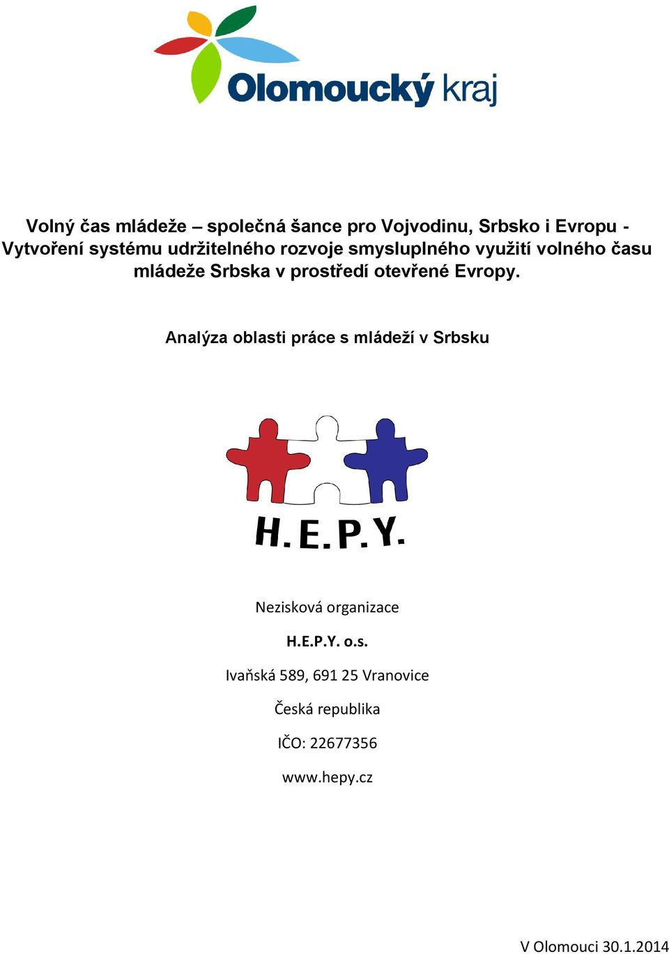 otevřené Evropy. Analýza oblasti práce s mládeží v Srbsku Nezisková organizace H.E.P.Y.