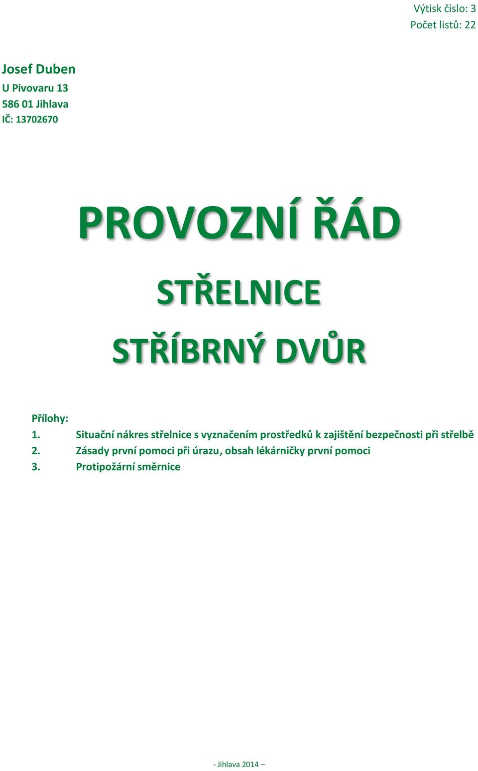 Situační nákres střelnice s vyznačením prostředků k zajištění bezpečnosti při