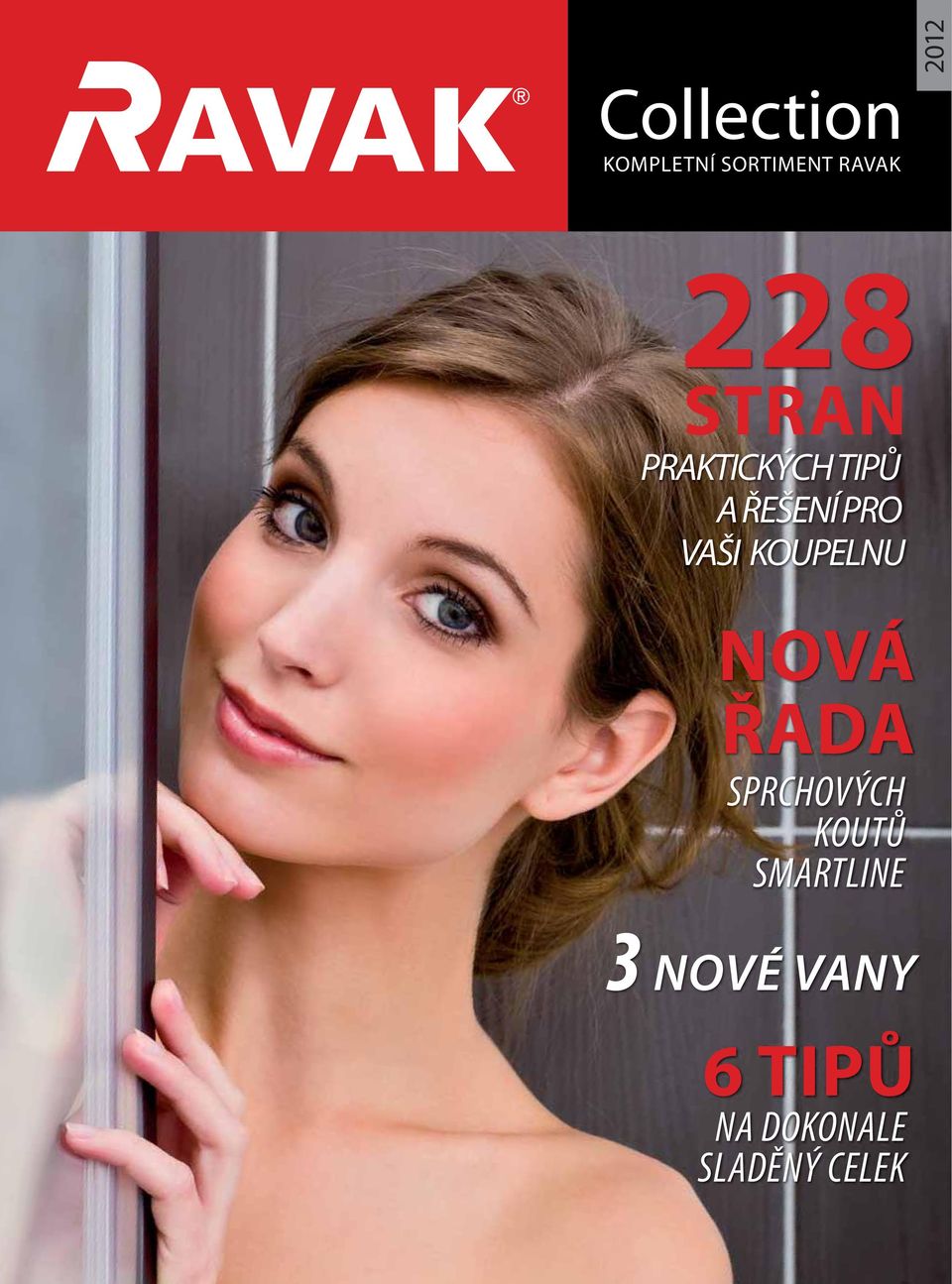 KOUPELNU NOVÁ ŘADA SPRCHOVÝCH KOUTŮ SMARTLINE 3