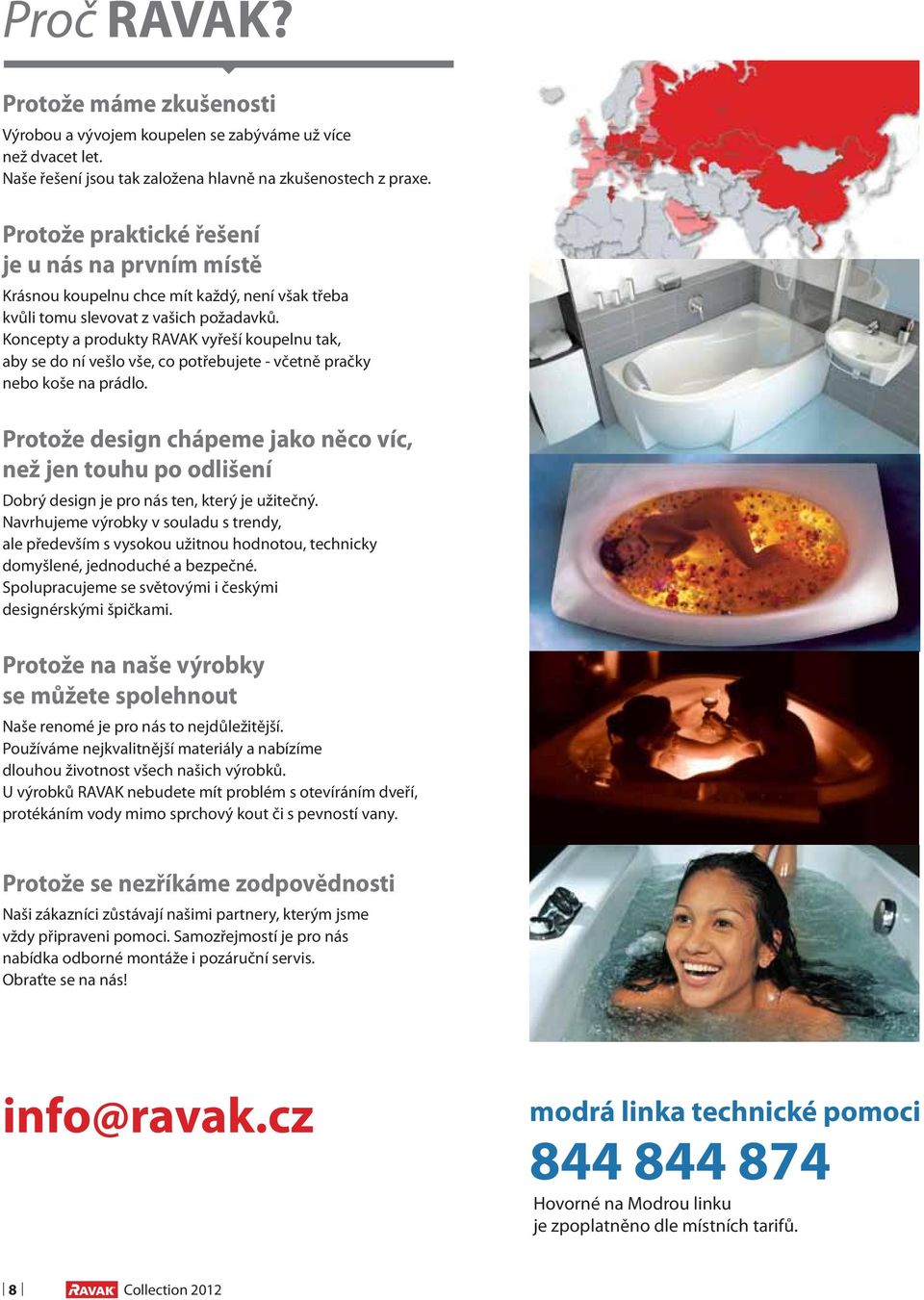 Koncepty a produkty RAVAK vyřeší koupelnu tak, aby se do ní vešlo vše, co potřebujete - včetně pračky nebo koše na prádlo.