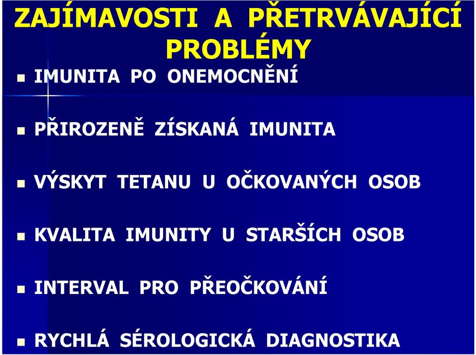 U OČKOVANÝCH OSOB KVALITA IMUNITY U STARŠÍCH OSOB