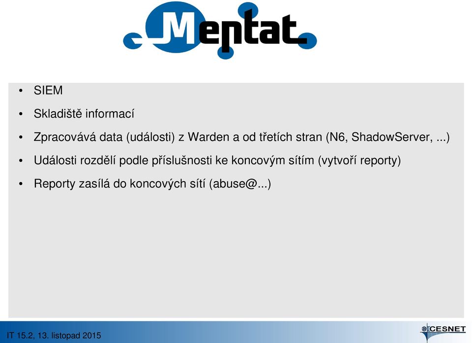 ..) Události rozdělí podle příslušnosti ke koncovým