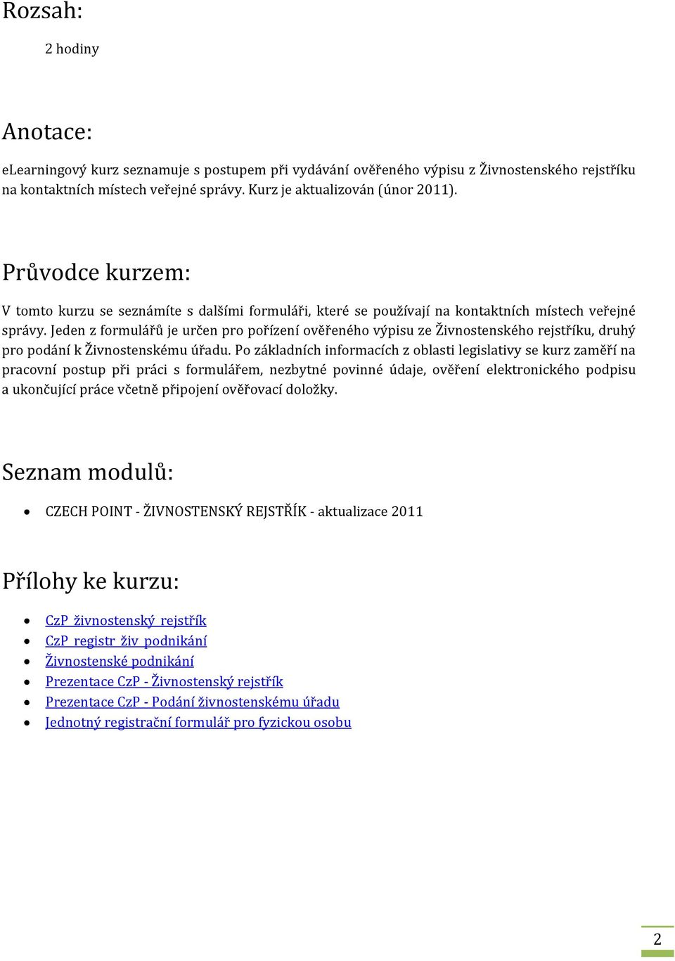 Czech POINT - Živnostenský rejstřík a podání živnostenskému úřadu -  aktualizace 2011 (egon) - PDF Stažení zdarma