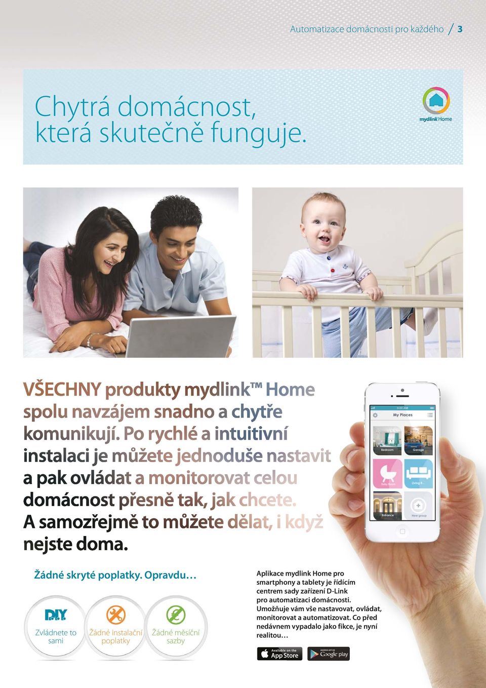 tablety je řídícím centrem sady zařízení í D-Link pro automatizaci domácnosti.