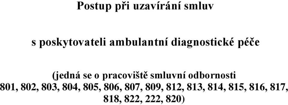 pracoviště smluvní odbornosti 801, 802, 803, 804,