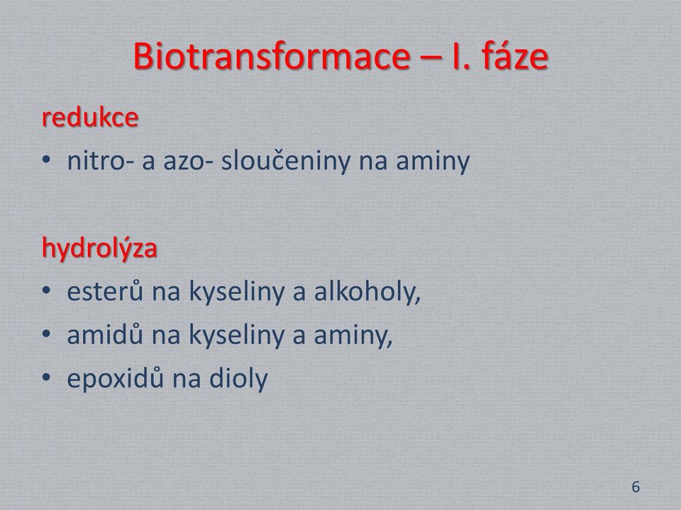 aminy hydrolýza esterů na kyseliny a