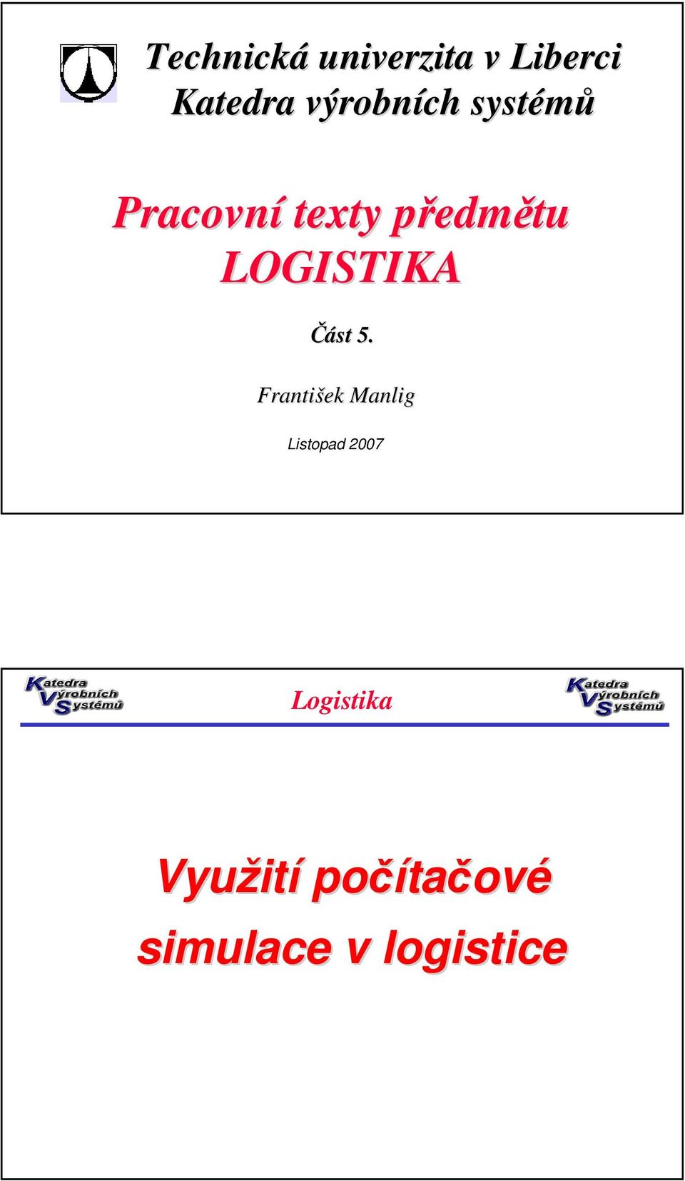 edmětu LOGISTIKA Část 5.