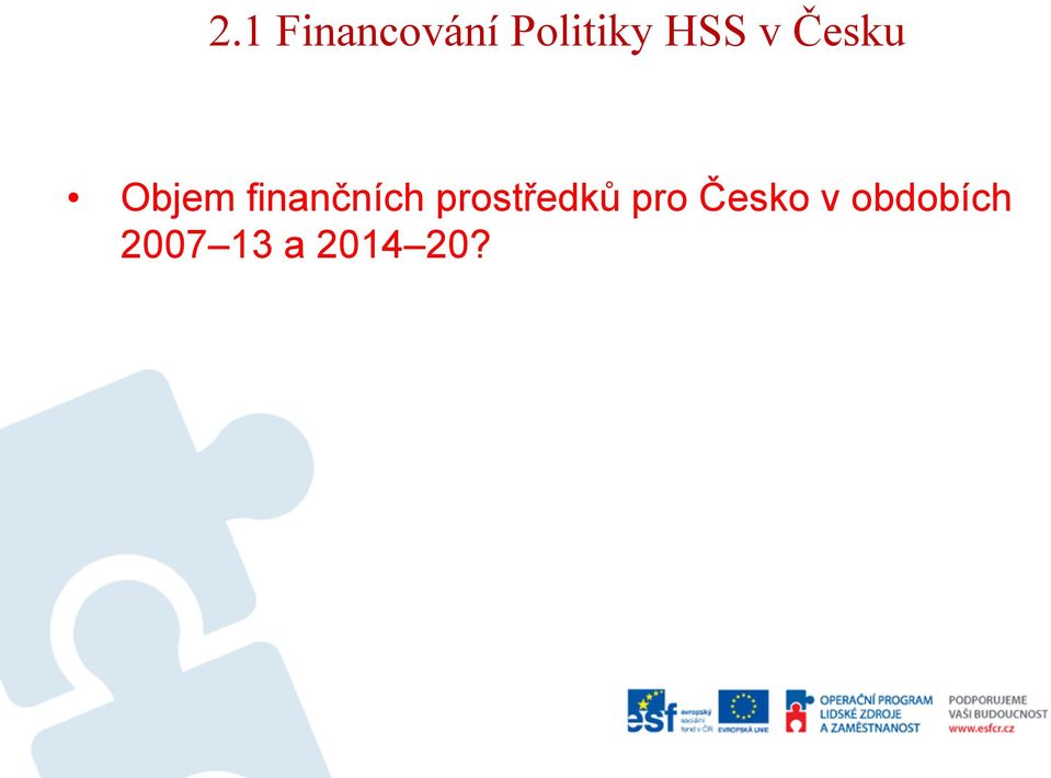finančních prostředků pro