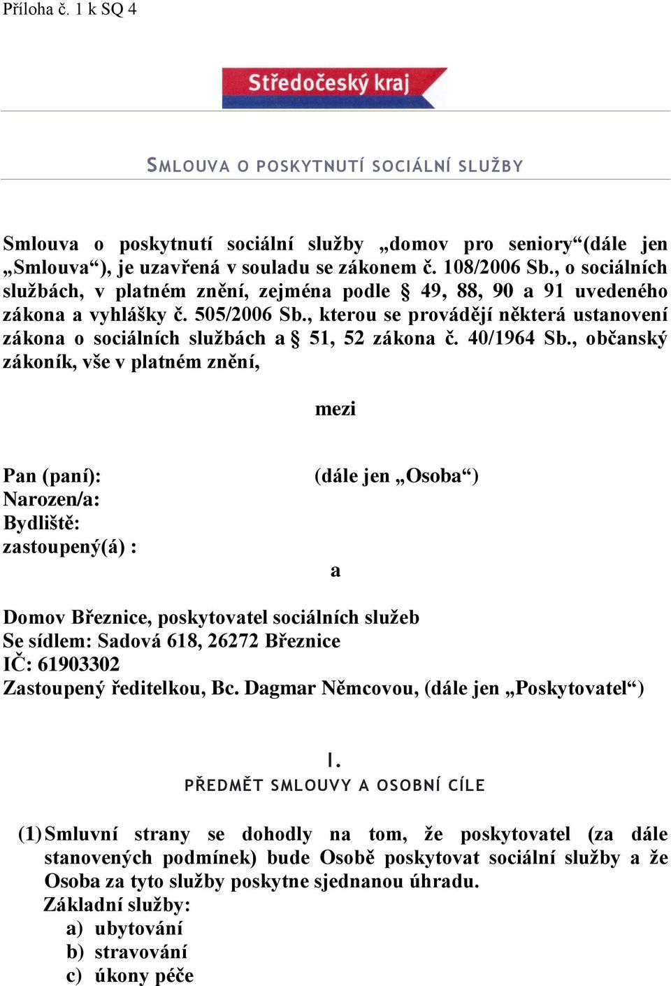 , kterou se provádějí některá ustanovení zákona o sociálních službách a 51, 52 zákona č. 40/1964 Sb.