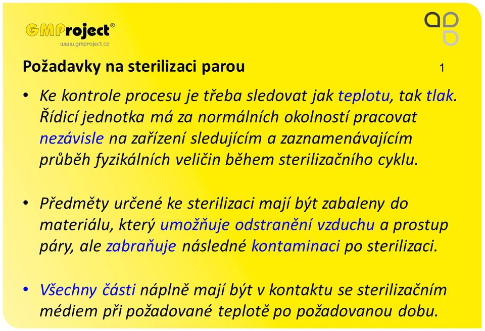 během sterilizačního cyklu.