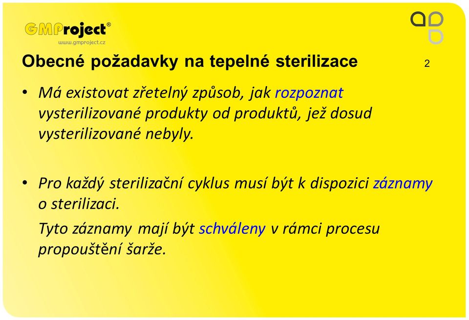 vysterilizované nebyly.