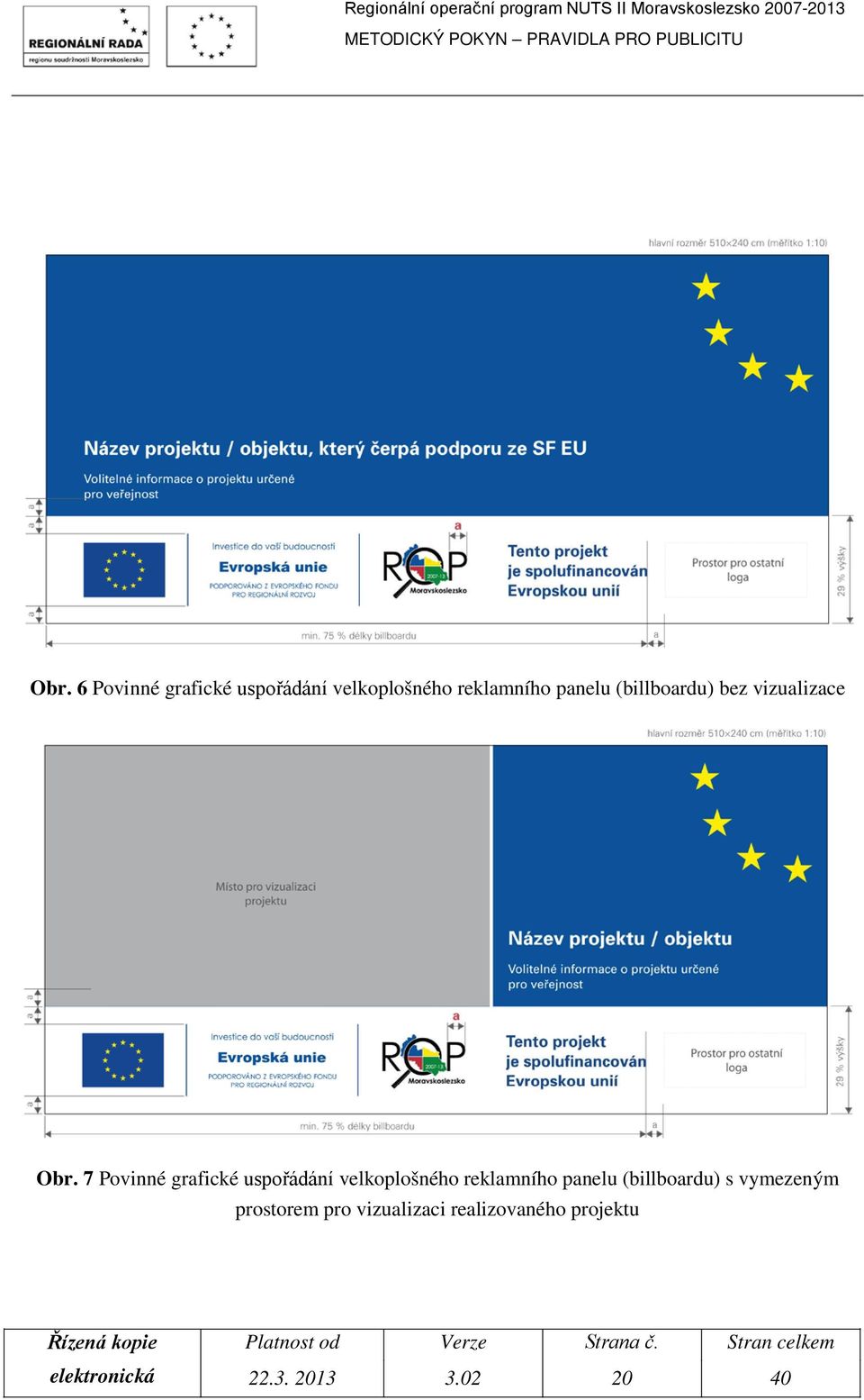 7 Povinné grafické uspořádání velkoplošného reklamního panelu