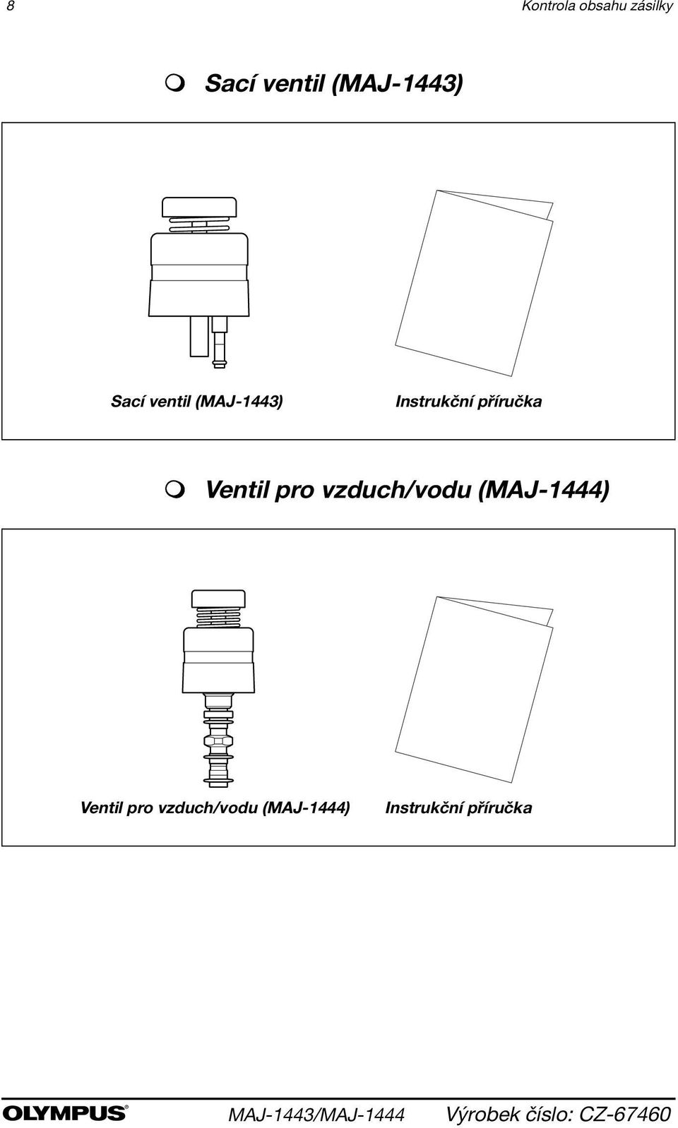 pro vzduch/vodu (MAJ-1444) Ventil pro vzduch/vodu
