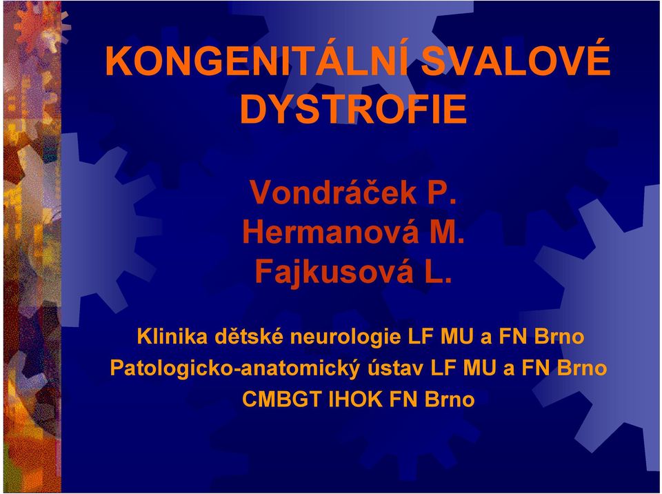 Klinika dětské neurologie LF MU a FN Brno