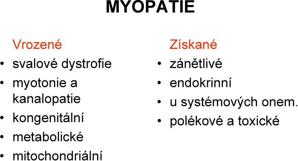 metabolické mitochondriální Získané