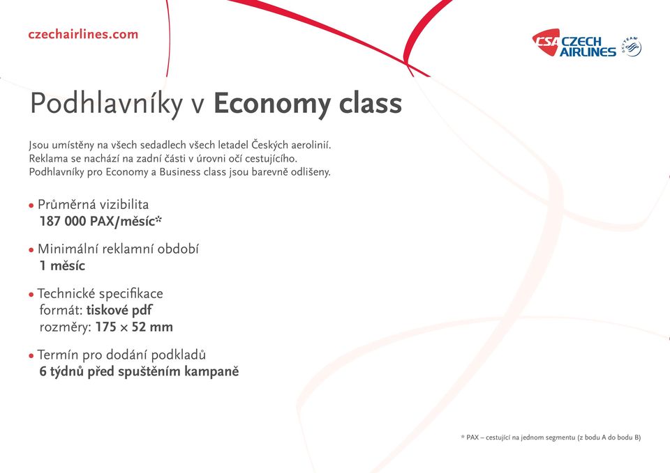 Podhlavníky pro Economy a Business class jsou barevně odlišeny.