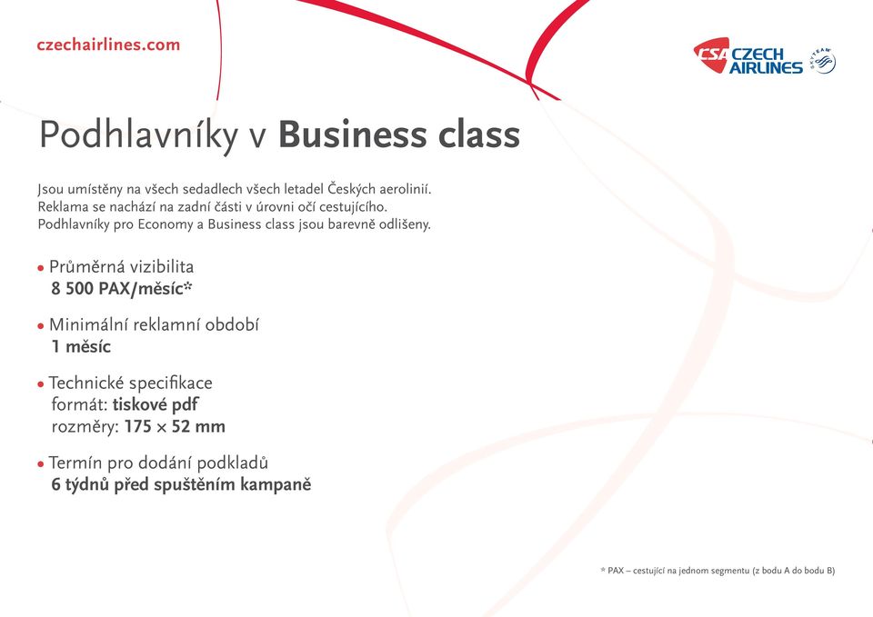 Podhlavníky pro Economy a Business class jsou barevně odlišeny.