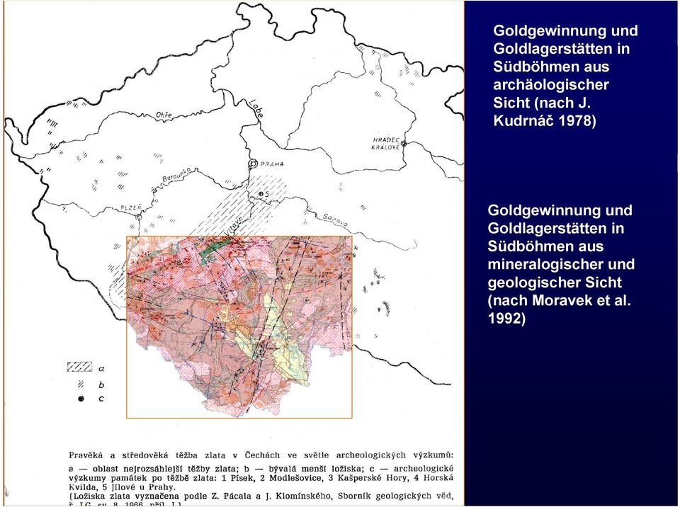 Kudrnáč 1978)  mineralogischer und geologischer Sicht
