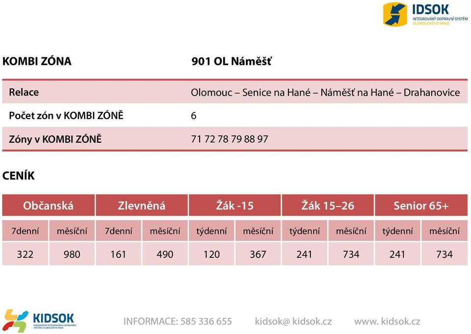 Senior 65+ 7denní měsíční 7denní měsíční týdenní měsíční týdenní měsíční týdenní měsíční 322