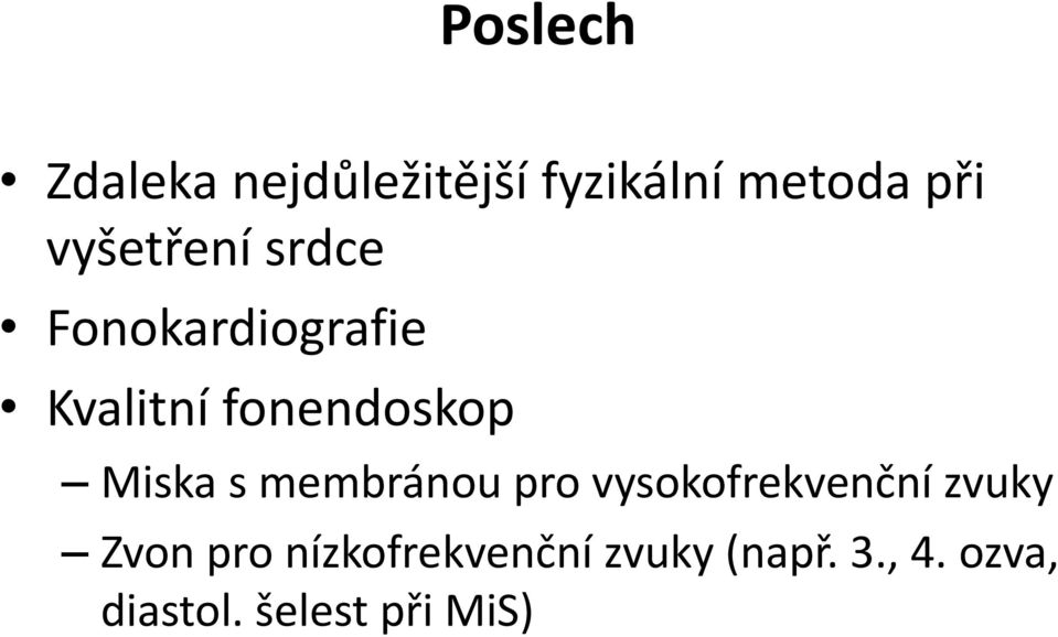 Miska s membránou pro vysokofrekvenční zvuky Zvon pro