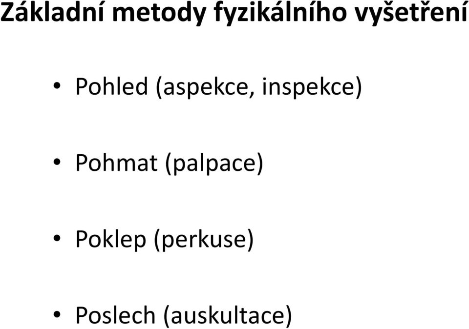 inspekce) Pohmat (palpace)