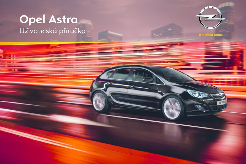 Opel Astra Uživatelská příručka - PDF Free Download