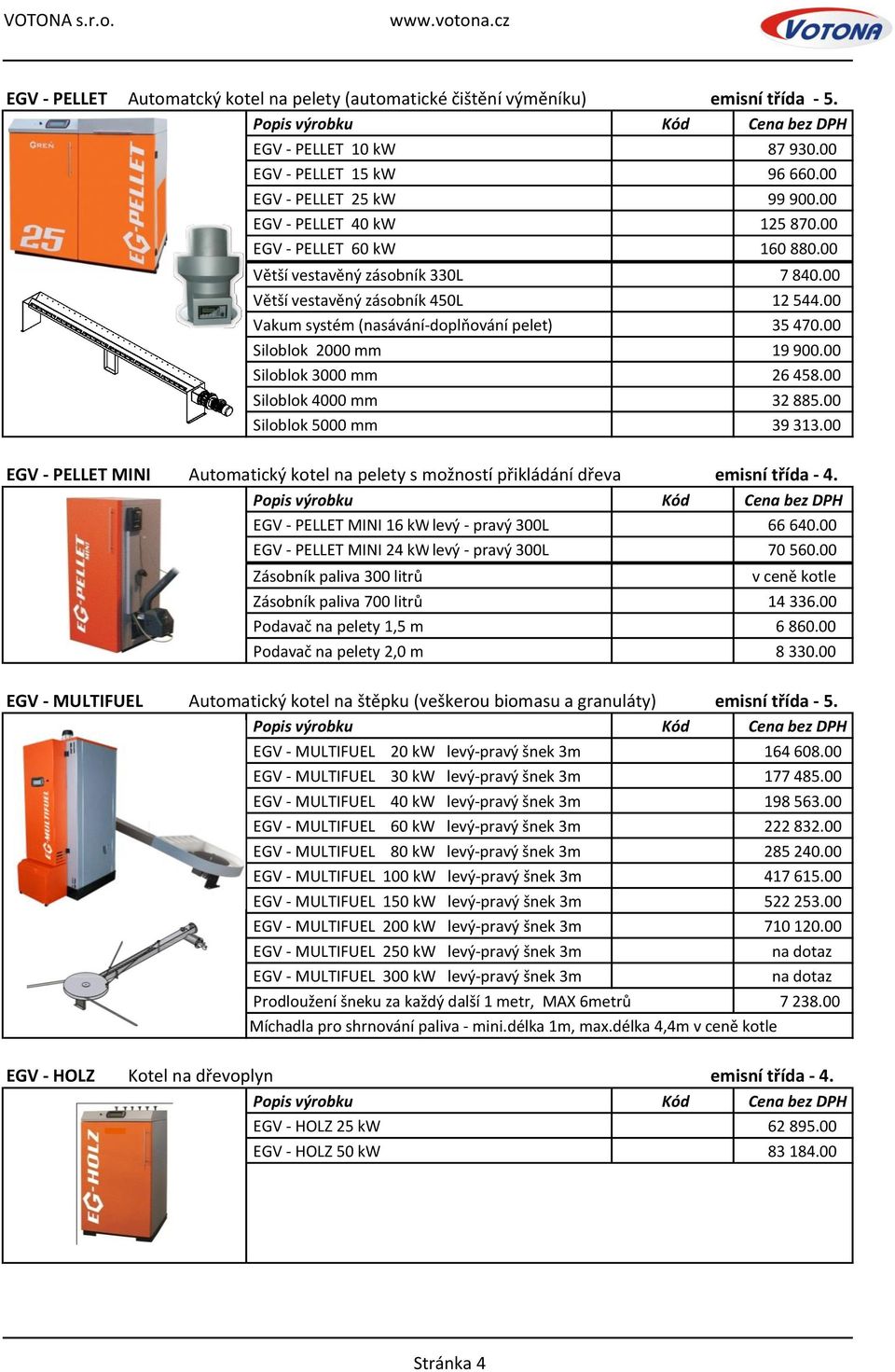 00 Siloblok 2000 mm 19 900.00 Siloblok 3000 mm 26 458.00 Siloblok 4000 mm 32 885.00 Siloblok 5000 mm 39 313.