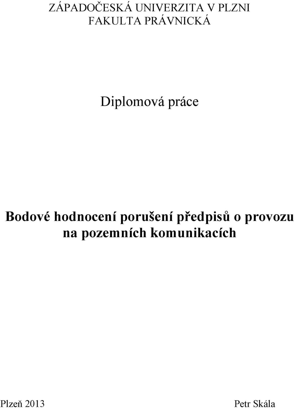 hodnocení porušení předpisů o provozu