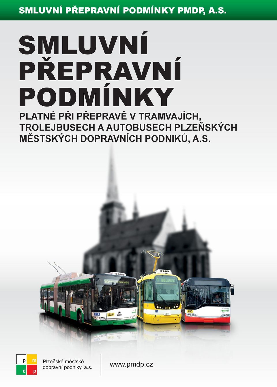 PŘEPRAVĚ V TRAMVAJÍCH, TROLEJBUSECH A