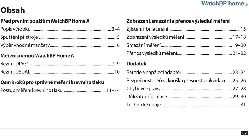 .. 11 14 Zobrazení, smazání a přenos výsledků měření Zjištění fibrilace síní...15 Zobrazení výsledků měření... 17 18 Smazání měření.