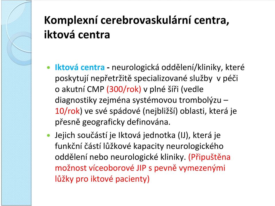 (nejbližší) oblasti, která je přesně geograficky definována.