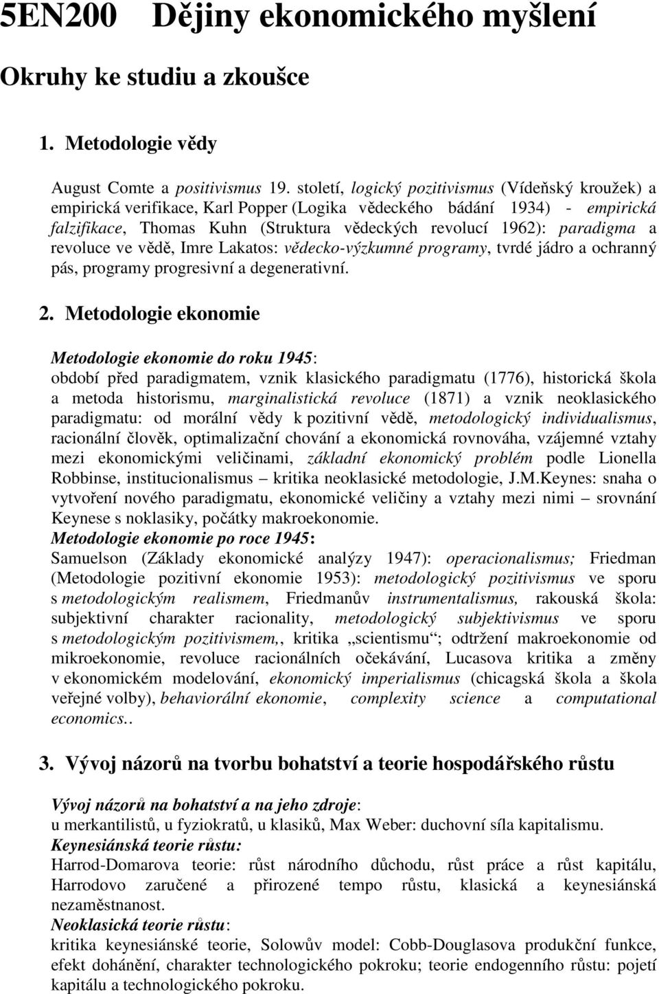 a revoluce ve vědě, Imre Lakatos: vědecko-výzkumné programy, tvrdé jádro a ochranný pás, programy progresivní a degenerativní. 2.