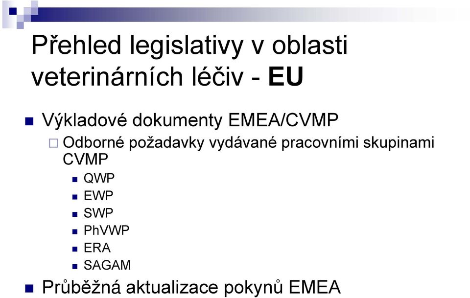 požadavky vydávané pracovními skupinami CVMP QWP