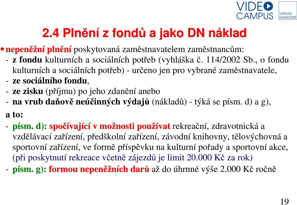 (nákladů) - týká se písm. d) a g), a to: - písm.