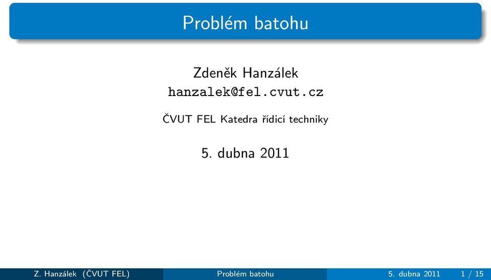 cz ČVUT FEL Katedra řídicí techniky 5.