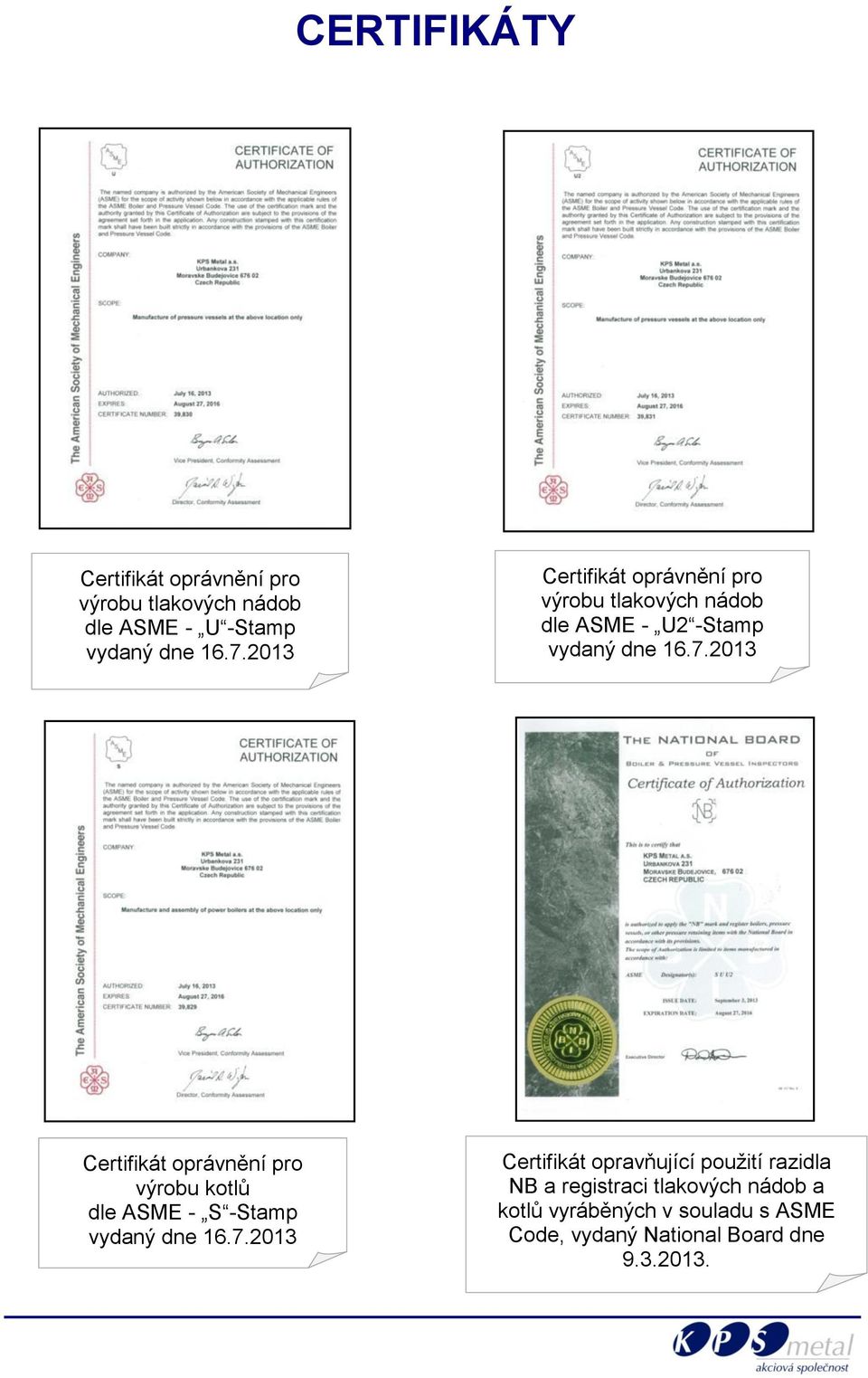 2013 Certifikát oprávnění pro výrobu kotlů dle ASME - S -Stamp vydaný dne 16.7.