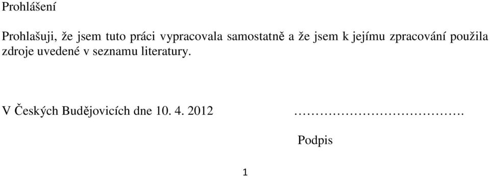 zpracování použila zdroje uvedené v seznamu