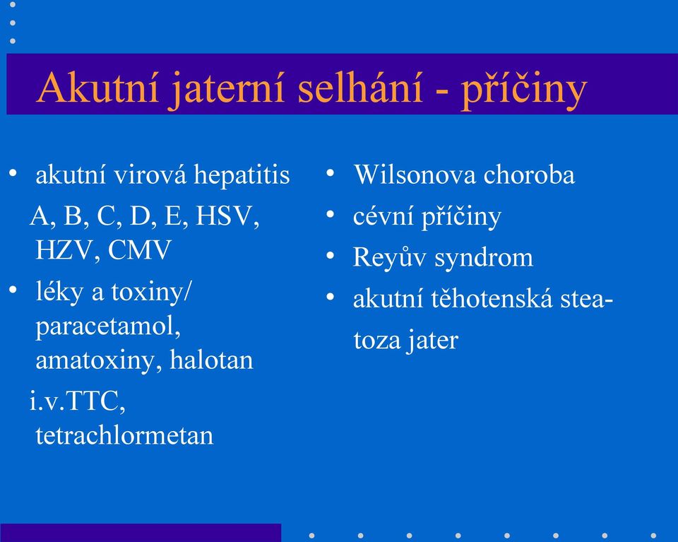 amatoxiny, halotan i.v.