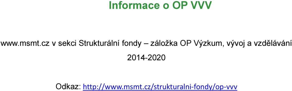 OP Výzkum, vývoj a vzdělávání 2014-2020