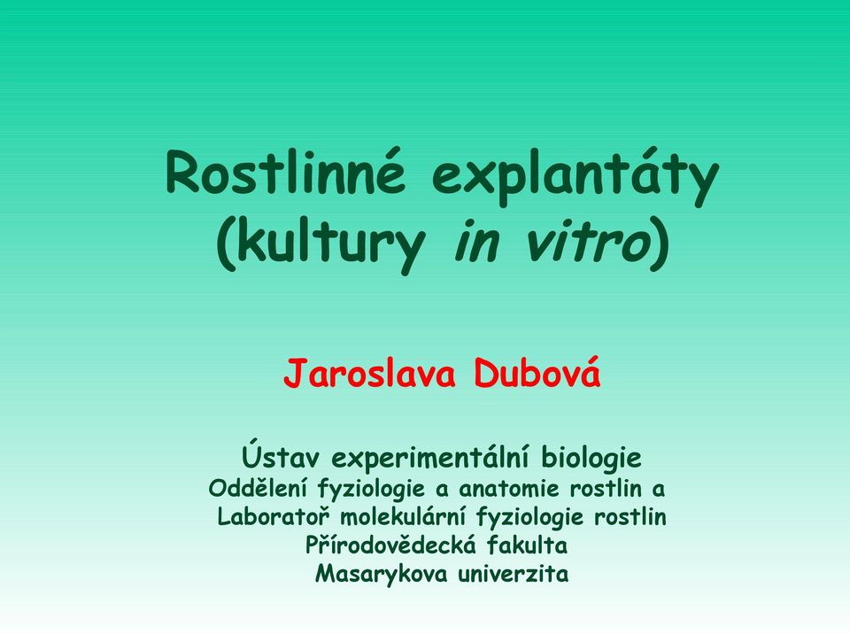 fyziologie a anatomie rostlin a Laboratoř molekulární
