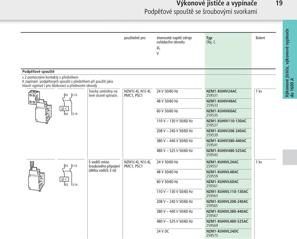 24 V 50/60 Hz NZM1-XUHIV24AC 259531 Balení 1 ks D2 3.