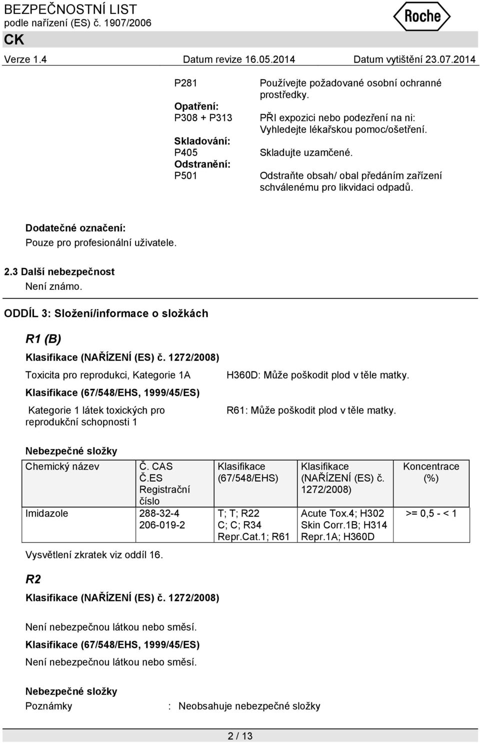 ODDÍL 3: Složení/informace o složkách Klasifikace (NAŘÍZENÍ (ES) č.