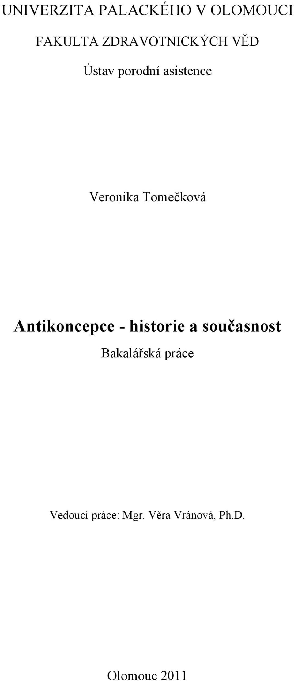 Tomečková Antikoncepce - historie a současnost